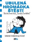 Ubulená hromádka štěstí Sarah