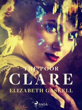 The Poor Clare - Elizabeth Gaskellová - e-kniha