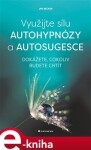 Využijte sílu autohypnózy autosugesce Jan Becker