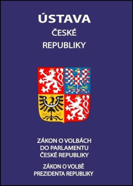 Ústava České republiky 2021 - Zákon o volbě prezidenta republiky, Zákon o volbách do Parlamentu České republiky