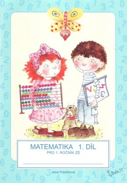 Matematika pro 1. ročník základní školy (1. díl), 2. vydání - Jana Potůčková