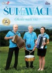 Šumaváci - Okolo naší vsi - CD + DVD