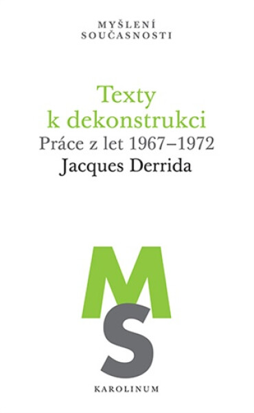 Texty k dekonstrukci - Práce z let 1967–1972