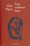 Zase zvednout hlavu Otto Hejnic