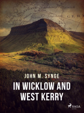 In Wicklow and West Kerry - John Millington Synge - e-kniha