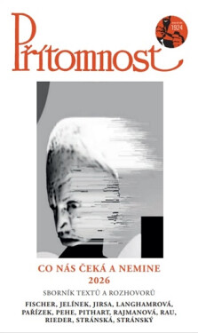 Co nás čeká a nemine v roce 2026 - sborník textů a rozhovorů časopisu Přítomnost