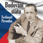 Budování státu - Ferdinand Peroutka - audiokniha