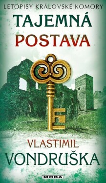 Tajemná postava - Letopisy královské komory - Vlastimil Vondruška