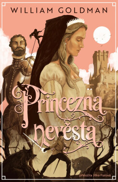 Princezna nevěsta - William Goldman