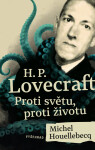 H. P. Lovecraft: Proti světu, proti životu - Michel Houellebecq, Stephen King
