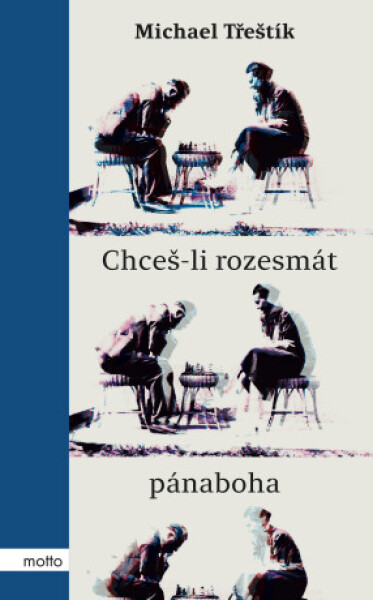 Chceš-li rozesmát pánaboha - Michael Třeštík - e-kniha