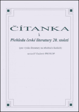 Čítanka přehledu české literatury 20. století