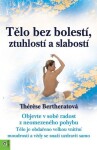 Tělo bez bolestí, ztuhlostí a slabostí - Thérese Bertherat