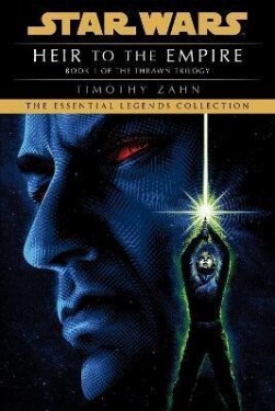 Heir to the Empire: Star Wars Legends (The Thrawn Trilogy) - Timothy Zahn