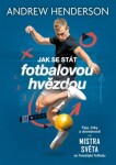 Jak se stát fotbalovou hvězdou Andrew Henderson