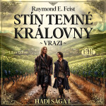 Stín temné královny - Vrazi - Raymond Elias Feist - audiokniha