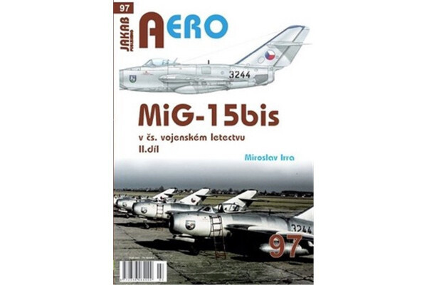 AERO 97 MiG-15bis čs. vojenském letectvu díl Miroslav Irra