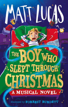 The Boy Who Slept Through Christmas - Matt Lucas