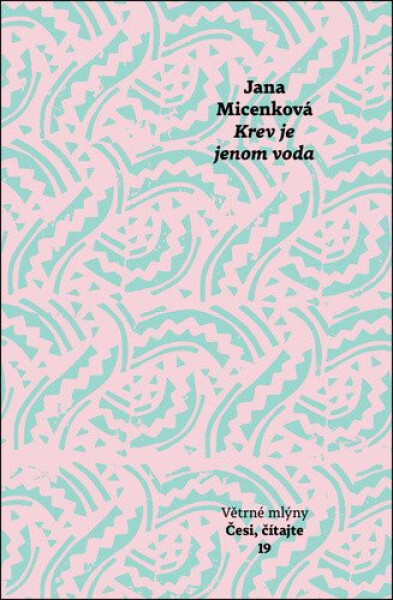 Krev je jenom voda - Jana Micenková