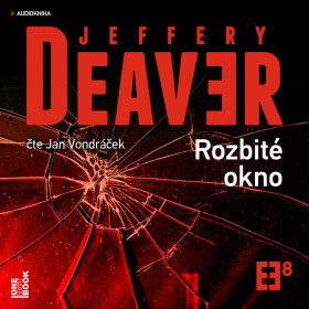 Rozbité okno - Jeffery Deaver - audiokniha