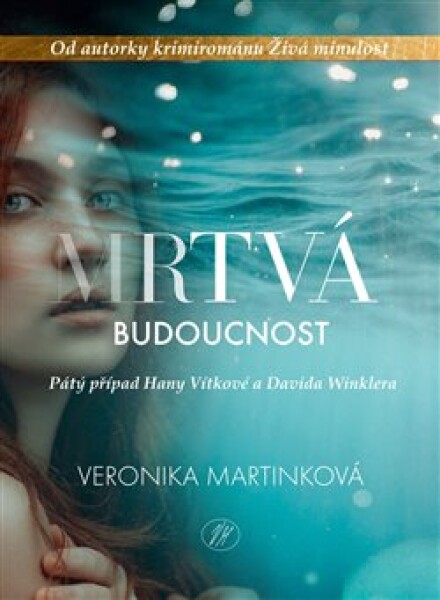 Mrtvá budoucnost Veronika Martinková