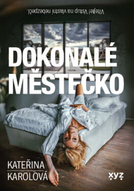 Dokonalé městečko - Kateřina Karolová - e-kniha