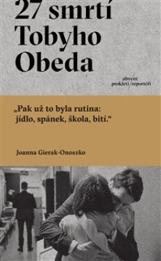 27 smrtí Tobyho Obeda Joanna Gierak-Onoszko