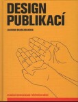 Design publikací - Vizuální komunikace tištěných médií - Lakshmi Bhaskaran