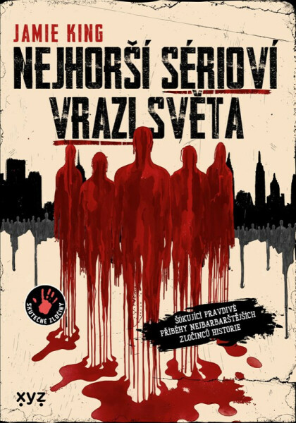Nejhorší sérioví vrazi světa (poškozené) - Jamie King