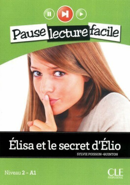 Pause lecture facile 2: Elisa et le secret d´Elio + CD - Sylvie Poisson-Quinton.