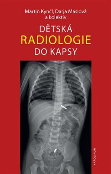 Dětská radiologie do kapsy - Martin Kynčl, Darja Máslová