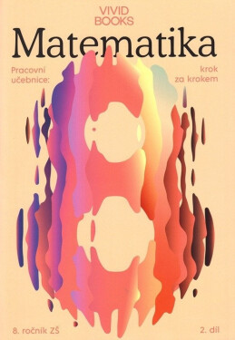 Pracovní sešit matematiky pro 8. ročník 2. díl - František Cáb