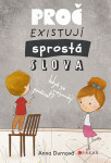 Proč existují sprostá slova, když se nesmějí používat?, 2. vydání - Anna Durnová