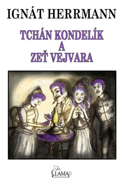 Tchán Kondelík a zeť Vejvara - Ignát Herrmann