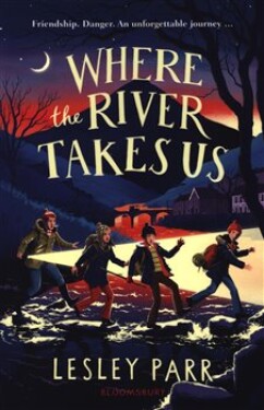 Where The River Takes Us Lesley Parr