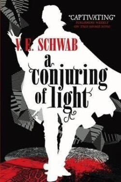 A Conjuring of Light, 1. vydání - Victoria Schwab