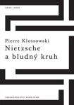 Nietzsche a bludný kruh - Pierre Klossowski