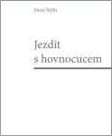 Jezdit s hovnocucem - Pavel Štýbr