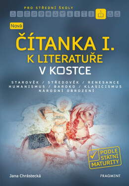 Nová čítanka I. k Literatuře v kostce pro SŠ - Jana Mrózková
