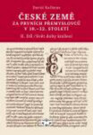 České země za prvních Přemyslovců v 10.–12. století, II. díl - Svět doby knížecí - David Kalhous