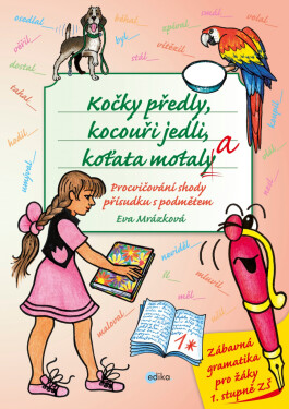 Kočky předly, kocouři jedli, koťata motala - Procvičování shody přísudku s podmětem - Eva Mrázková