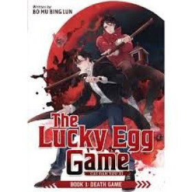 Lucky Egg Game: Cai Dan You Xi (Novel) Vol. 1 - Mu Bing Lun Bo