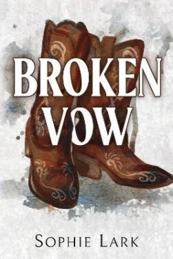 Broken Vow - Sophie Lark