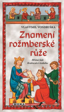 Znamení rožmberské růže, 5. vydání - Vlastimil Vondruška