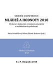 Mládež a hodnoty 2018: Výchova k hodnotám v kontextu pluralitní a multikulturní společnosti - Petra Potměšilová, Milena Öbrink Hobzová