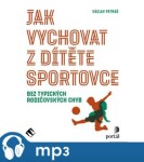 Jak vychovat dítěte sportovce Václav Petráš