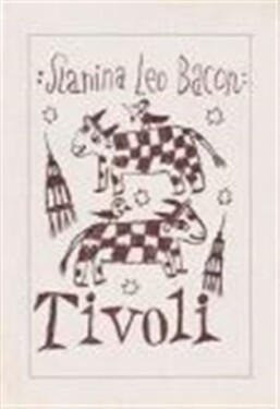 Tivoli - Leoš Bacon Slanina