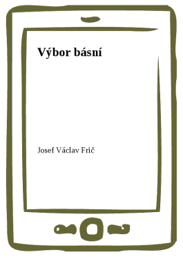 Výbor básní - Josef Václav Frič
