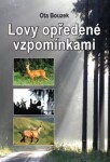 Lovy opředené vzpomínkami - Ota Bouzek