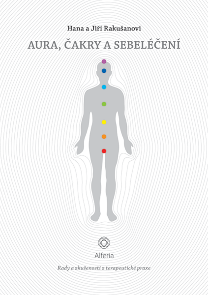 Aura, čakry a sebeléčení - Hana Rakušanová